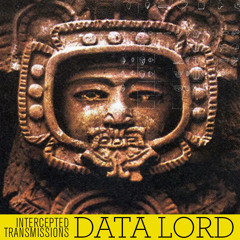 Intercepted Transmissions: Data Lord