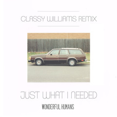 Just What I Needed (Classy Williams Remix)