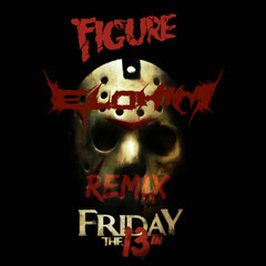 Figure - Friday The 13th (Elohim Remix) [CLICK BUY LINK FOR FREE DL]