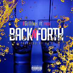 Back N Forth - #GetItIndy ft FRESH (Prod By DJ  E)