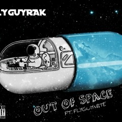 Out Of Space FT. FlyGuyNate [Prod. By KT6900]