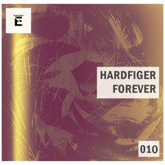 Hardfiger - Forever (Original Mix)