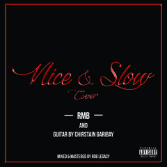 Nice & Slow - RMB Guitar by Christian Garibay
