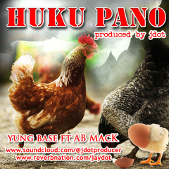 Huku Pano - Young Base Ft AB (Produced By Jdot)