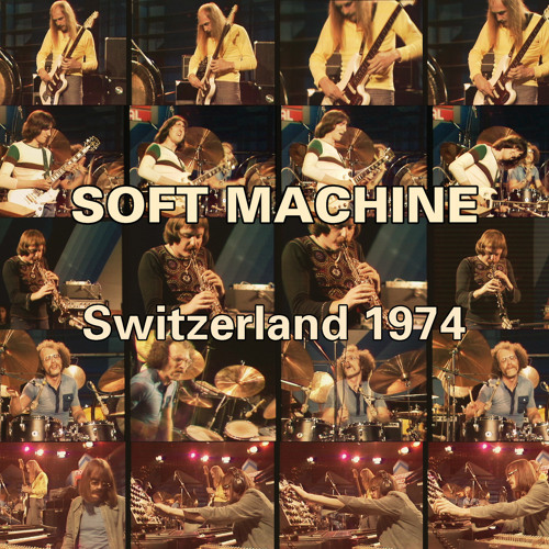 Soft Machine -  Switzerland 1974