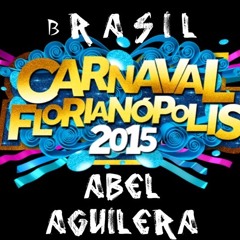 ABEL @ FLORIANOPOLIS, BRASIL CARNAVAL 2015
