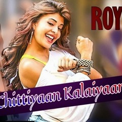 Chitiyan Kalaiyan (Moombathon mix)(Untag) - Dj Vk .mp3