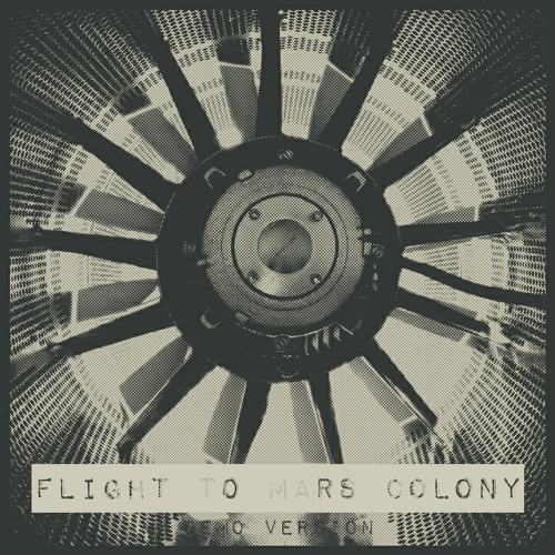 Flight To Mars Colony (Demo Version)
