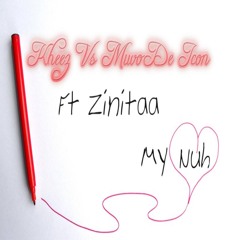 Kheez Vs Muvo De Icon Ft Zinitta- My Nuh
