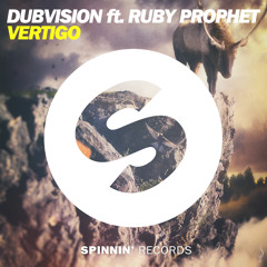 DubVision ft. Ruby Prophet - Vertigo (Out Now)