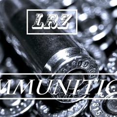 LRZ - AMMUNITION (Original Mix)