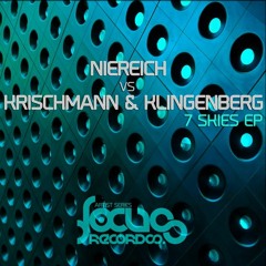 Niereich vs Krischmann & Klingenberg - 7 Skies (Original Mix) [Focus Records]