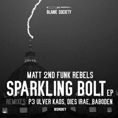 Matt2nd (Funk Rebels)- Sparkling Bolt (P3 Ulver Kaos Rmx)