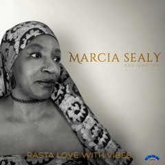 Marcia Sealy - Rasta Love With Vibes