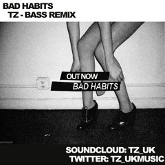 Bad Habits (House/Bass Mix)