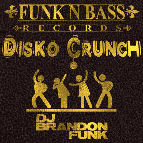 DISKO CRUNCH by DJ BRANDON FUNK