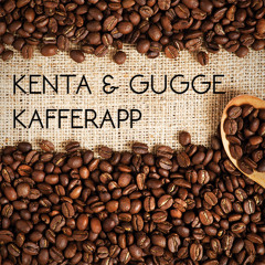 KENTA & GUGGE - Kafferapp