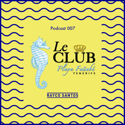 LeClub Beach Sounds 007 (21/02/15) mixed by Rayco Santos