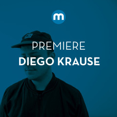 Premiere: Diego Krause 'Right About Now'