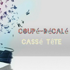 Coupé-Décalé CASSé TêTE à Paris