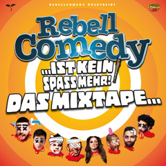 RebellComedy - Ist Kein Spaß Mehr Mixtape 2014