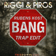 Riggi & Piros - Bang (Trap Edit)