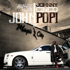 Johnny Cinco - All I Got Prod By Spiffy