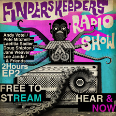 Finders Keepers Radio Show Episode Two
