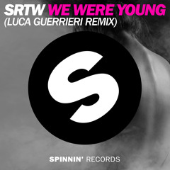 SRTW - We Were Young (Luca Guerrieri Remix) [Radio Edit]