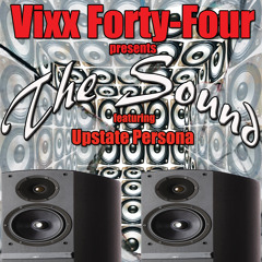 The Sound- Vixx Forty-Four ft. Upstate Persona