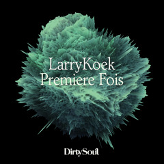 Larrykoek - Premiere Fois (Edit) [OUT NOW]