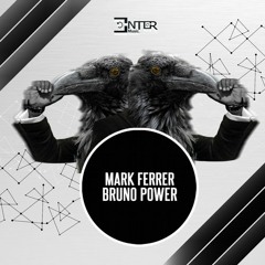 Mark Ferrer - Bruno Power (0riginal Mix) Enter Music