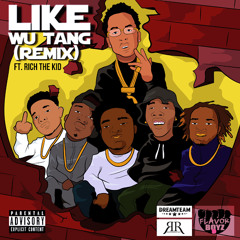 FlavorBoyz - Like  Wu Tang Remix Ft. Rich The Kid