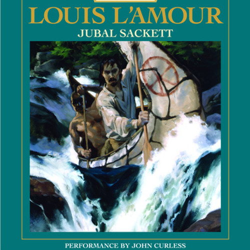 Stream Jubal Sackett: The Sacketts by Louis L'Amour, read by John