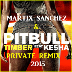Martix Sanchez & Pit Bull Ft Ke$ha  - Timber Remix 2015