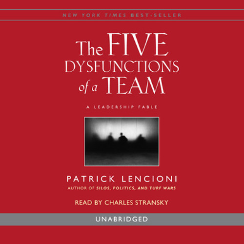 The Five Dysfunctions of a Team by Patrick Lencioni, read by Charles Stransky