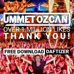 Ummet Ozcan - Daftizer (1M Free Download)