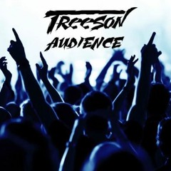 Treeson - Audience