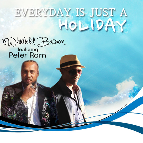 EVERY DAY IS JUST A HOLIDAY