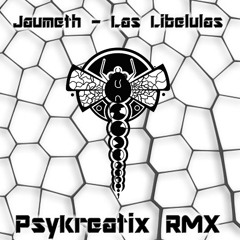 Jaumeth -Las Libelulas- (Psykreatix Rmx)