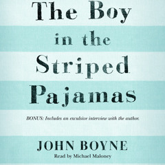 The Boy in the Striped Pajamas by John Boyne, read by Michael Maloney