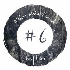 33hz - what i can do - snippet [mxfd006] :: OUT NOW