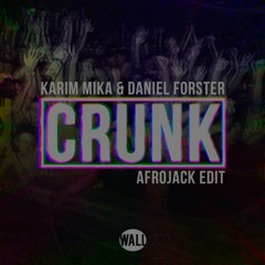 Karim Mika & Daniel Forster - Crunk (Afrojack Edit)Alvin Artist Bootleg FREE DOWNLOAD!!