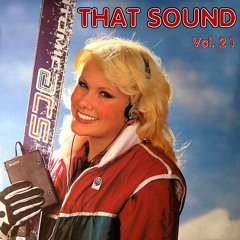 That Sound Mixtape Vol. 21
