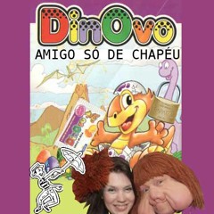 Dinovo (Amigo Só De Chapéu)