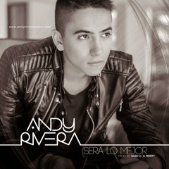 Será Lo Mejor - Andy Rivera (Remix Edit By Dj Cristian García)