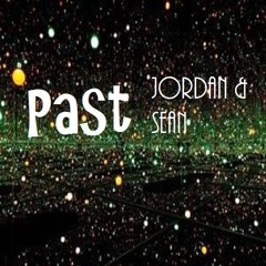 Past (Jordan & Sean)