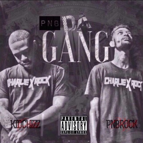 PnB Chizz x PnB Rock - PnB Da Gang