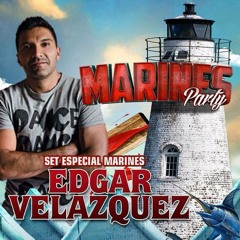 Dj Edgar Velazquez - Podcast Episode 49 - Marines Party (February 2015)