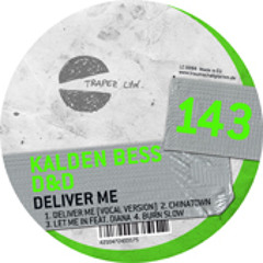 Kalden Bess - Deliver Me (Original Mix) [Trapez Ltd]